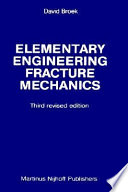Elementary engineering fracture mechanics /