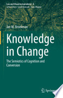 Knowledge in Change : The Semiotics of Cognition and Conversion /