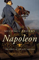 Napoleon : the spirit of the age, 1805-1810 /