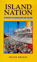 Island nation : a history of Australians and the sea /