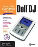 How to do everything with your Dell DJ /