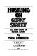 Hustling on Gorky Street : sex and crime in Russia today /