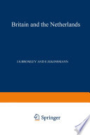 Britain and the Netherlands : Volume IV: Metropolis, Dominion and Province /