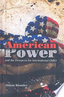 American power and the prospects for international order /
