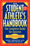 The student athlete's handbook : the complete guide for success /