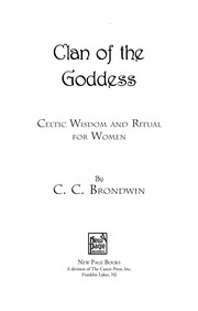 Clan of the Goddess : Celtic wisdom and ritual for women /
