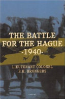The battle for the Hague, 1940 : the first great airborne operation in history /