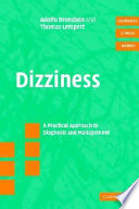 Dizziness : a practical approach to diagnosis and management /