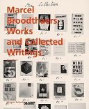 Marcel Broodthaers : collected writings / edited by Gloria Moure.