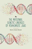 The maternal genetic lineages of Ashkenazic Jews /