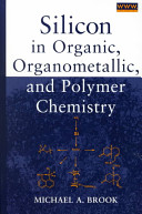 Silicon in organic, organometallic, and polymer chemistry /