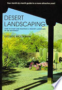 Desert landscaping : how to start and maintain a healthy landscape in the Southwest /