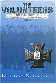 The volunteers : the full story of the British volunteers in Finland 1939-41 /