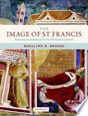 The image of St Francis : responses to sainthood in the thirteenth century /
