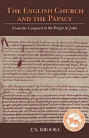 The English church & the papacy : from the conquest to the reign of John /