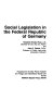 Social legislation in the Federal Republic of Germany /