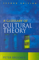 A glossary of cultural theory /