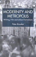 Modernity and metropolis : writing, film and urban formations /