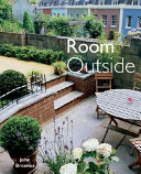 Room outside : a new approach to garden design /
