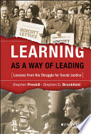 Learning as a way of leading : lessons from the struggle for social justice /