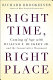 Right time, right place : coming of age with William F. Buckley Jr. and the conservative movement /