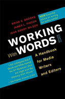 Working with words : a handbook for media writers and editors /