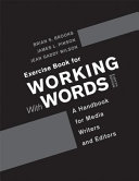 Exercise book for Working with words : a handbook for media writers and editors, eighth edition /