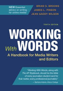 Working with words : a handbook for media writers and editors /