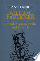 William Faulkner : toward Yoknapatawpha and beyond /