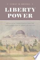 Liberty power : antislavery third parties and the transformation of American politics /