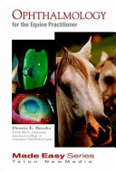 Equine ophthalmology for the equine practitioner  /
