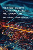 PCB design guide to via and trace currents and temperatures /