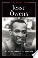 Jesse Owens : a life in American history /