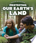 Protecting our earth's land /