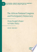 The African National Congress and Participatory Democracy : From People's Power to Public Policy /