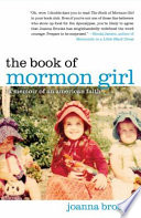 The Book of Mormon girl : a memoir of an American faith /