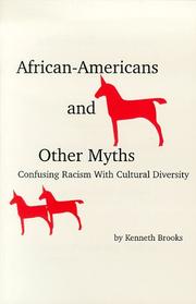 African-Americans and other myths : confusing racism with cultural diversity /