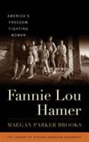 Fannie Lou Hamer : America's freedom fighting woman /