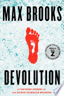 Devolution : a firsthand account of the Rainier Sasquatch massacre /