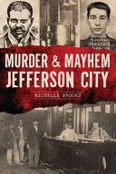 Murder & mayhem : Jefferson City /