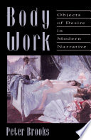 Body work : objects of desire in modern narrative /