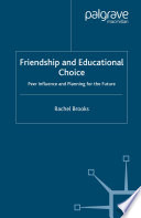 Friendship and Educational Choice : Peer Influence and Planning for the Future /