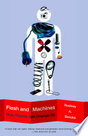 Flesh and machines : how robots will change us /