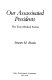 Our assassinated presidents : the true medical stories /