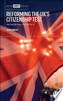 Reforming the UK's citizenship test : building bridges, not barriers /