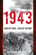 1943 : days of peril, year of victory /