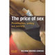 The price of sex : prostitution, policy, and society /