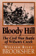 Bloody hill : the Civil War Battle of Wilson's Creek /