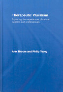 Therapeutic pluralism : exploring the experiences of cancer patients and professionals /