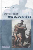The evolution of morality and religion /